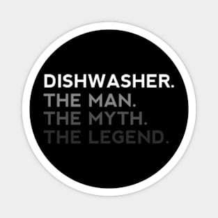 Dishwasher Dish Washer The Man Myth Legend Magnet